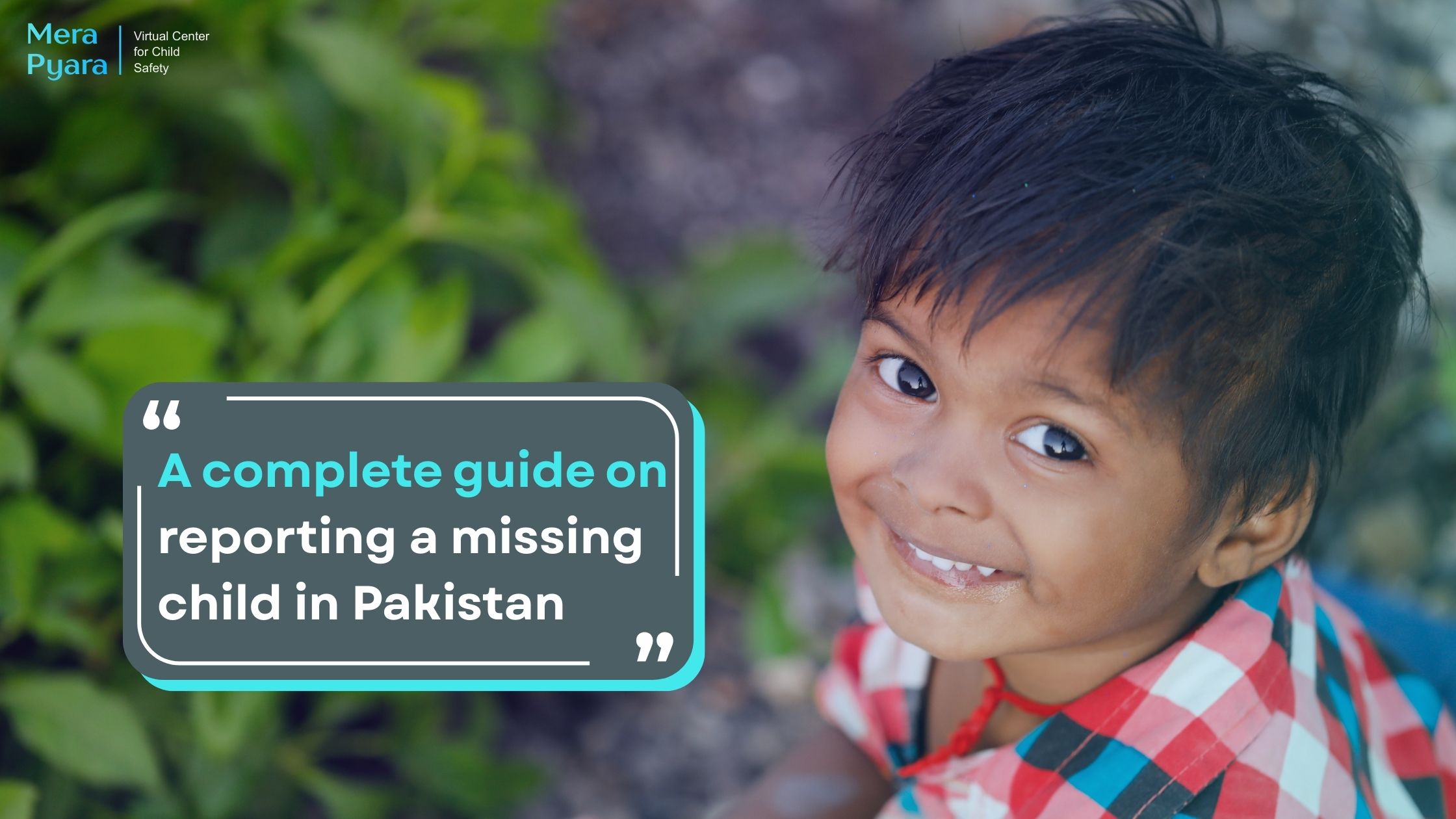 A Comprehensive Guide on finding a missing Child in Pakistan.