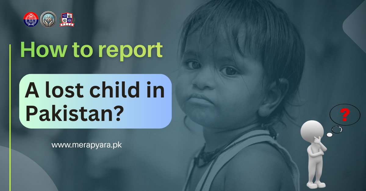 How to Report a Lost Child in Pakistan?
